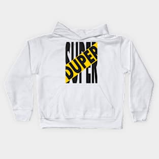 Super Duper Kids Hoodie